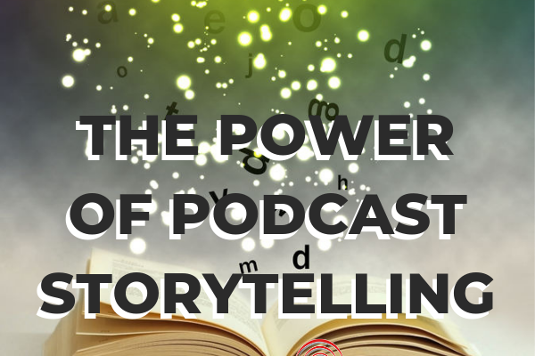 Podcast Storytelling