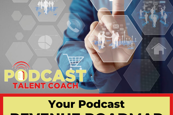 Podcast Revenue Roadmap