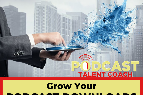 Grow your podcast downloads