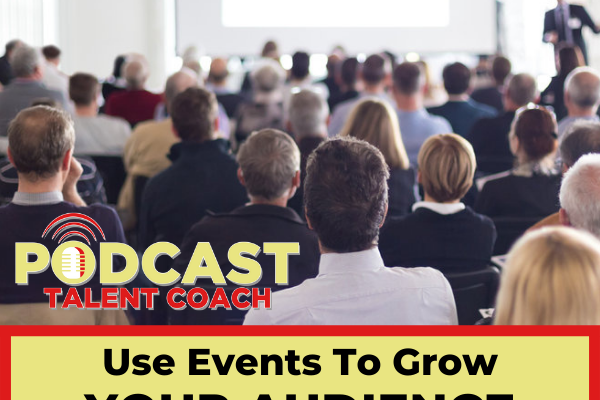 Using Events to Grow Your Audience